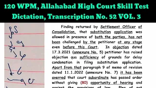 120 WPM, Allahabad High Court Skill Test Dictation, Transcription No  52 VOL  3 by Sir AV Kuswhaha