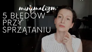 5 błędów podczas sprzątania | minimalizm w domu | minimalistyczne wnętrza