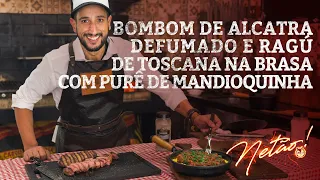 Bombom de Alcatra Defumado e Ragú de Toscana Na Brasa com purê de Mandioquinha | Netão! Bom Beef #46