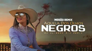 AQUELA DOS OLHOS NEGROS - Banda Corpo e Alma | SERTANEJO REMIX | By. DJ Alisson Mix [ REMIX 2023 ]