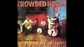Crowded House - Don't Dream It's Over (1986) HQ