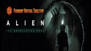 [behind the scenes] Alien: Das Rollenspiel in FoundryVTT | "Zerstörer der Welten"