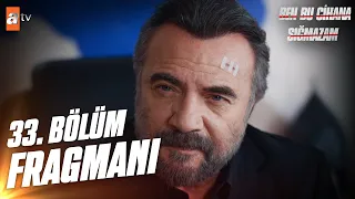 Ben Bu Cihana Sığmazam 33. Bölüm Fragmanı | "Kayıkçının kızı yaşıyor" @atvturkiye