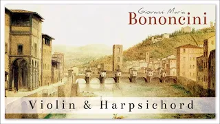 Giovanni Maria Bononcini - Violin & Harpsichord | Classical Music