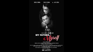 MY FATHER MYSELF | MMFF2022