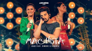 Luan Santana | Machista ft Simone e Simaria (Vídeo Oficial) -  Live-Móvel