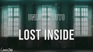 Unlike Pluto - Lost Inside (Lyrics)