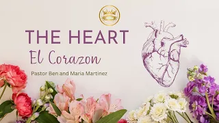 EL CORAZON - THE HEART