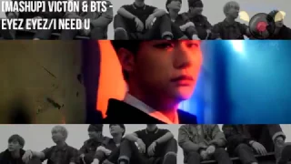 [MASHUP] VICTON & BTS - EYEZ EYEZ/I NEED U