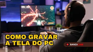 COMO GRAVAR A TELA DO PC USANDO BANDICAM