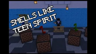 Smells Like Teen Spirit - Nirvana [Minecraft Noteblocks]