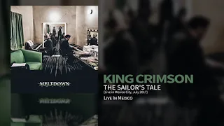 King Crimson - The Sailor's Tale (Live In Mexico City, July 2017)