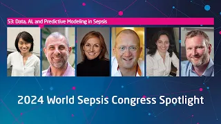 Data, AI, and Predictive Modeling in Sepsis (Session 3 | 2024 WSC Spotlight)