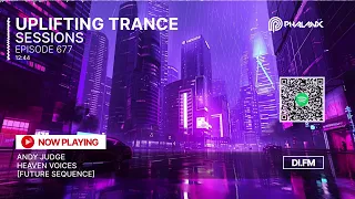 Uplifting Trance Sessions EP. 677 with DJ Phalanx ⚡(Trance Podcast)