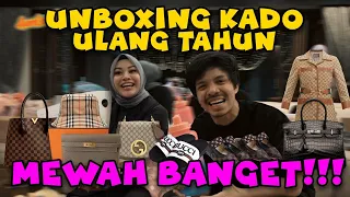 UNBOXING KADO ULANG TAHUN, MEWAH BANGET!!!