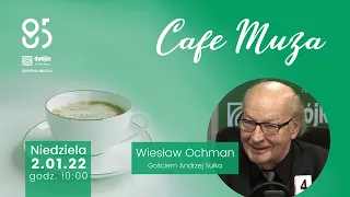 Cafe Muza | Wiesław Ochman