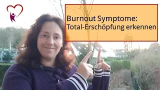 Burnout Symptome: wie erkennst Du eine drohende Total-Erschöpfung?