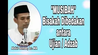 Bisakah Membedakan Antara Ujian & Adzab ketika tertimpa musibah? - Ceramah Ustadz Abdul Somad, Lc MA