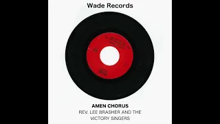 Amen - Rev. Lee Brasher and the Victory Singers - Wade Records - Transfer From 45 Record