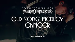 twenty one pilots - Old Song Medley/Cancer (Tour de Columbus Studio Version)