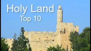 The Holy Land: Top Ten Things To Do