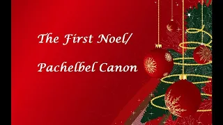 The First Noel with Pachelbel's Canon (Instrumental)