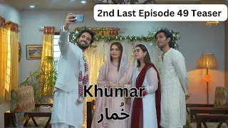 Khumar 2nd Last Episode 49 Teaser - 27th April 2024 - Har Pal Geo