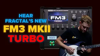 The New FM3 MK II TURBO from Fractal Audio Systems