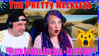 FIRST TIME REACTING USING BOSE 45'S The Pretty Reckless - Death By Rock And Roll - Kato’s Ride