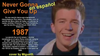 Rick Astley - Never Gonna Give You up 1987 #versionenespañol #coverenespañol #cover - ft MIGUELB.