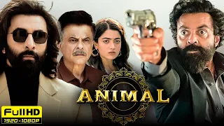 Animal Full Movie 2023 | Ranbir Kapoor, Rashmika Mandanna | Sandeep Reddy Vanga | HD Facts & Review