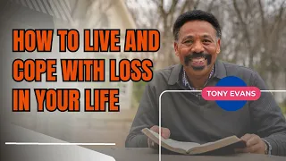 World Blessed-How to Live and Cope with Loss in Your Life-Tony Evans 2024