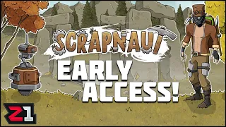 Surviving On A Toxic Planet With EVIL ROBOTS ! Scrapnaut Ep.1 | Z1 Gaming