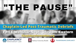 Post-Traumatic Event Chaplain Debriefs: "The Pause" and Recent Research