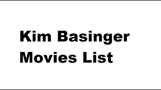 Kim Basinger  Movies List - Total Movies List