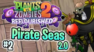 PvZ 2 "Reflourished" #2: Pirate Seas 2.0 (without lawn mower)