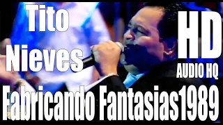 Fabricando Fantasías - Tito Nieves - Full - HD - Audio HQ