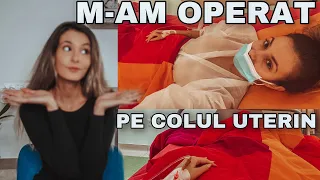 M-AM OPERAT PE COLUL UTERIN! AM SCAPAT DE CANCER! (HPV)