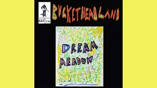 Dream Meadow - Buckethead (Pike 537)