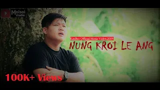 Nung Kroi le ang// KauBru Official Music Video// 2019