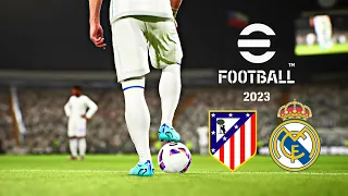 eFootball 2023 New Update ( PES 23 ) | Real Madrid vs Atletico Madrid - La Liga 2023 | PS5 Gameplay
