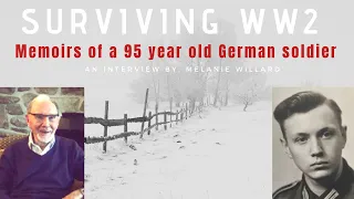 Surviving WW2: Memoirs of a 95 year old German soldier