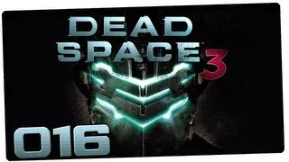 Let's Play Dead Space 3 #016 - [GER/HD] - Ein Hörspiel für alle