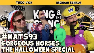 Gorgeous Horses: The Halloween Special | King and the Sting w/ Theo Von & Brendan Schaub #93