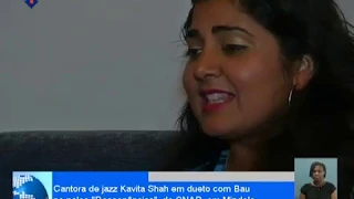 Kavita Shah e Bau - Reportagem da Televisão de Cabo Verde