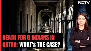 8 Indians Sentenced To Death In Qatar: What's The Case?