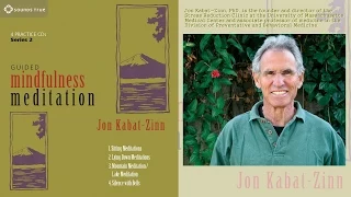 Jon Kabat-Zinn - Guided Mindfulness Meditation (Audio)