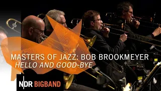 Bob Brookmeyer: "Hello and Good-Bye" | NDR Bigband