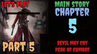 Devil May Cry Peak of Combat Gameplay Walkthrough Part 5 | DMC Peak of Combat Chapter 5