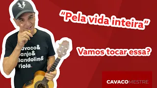 Cavaquinho fácil- Mais uma para seu repertório "Pela vida inteira" #cavaquinho #cavaquinhoiniciante